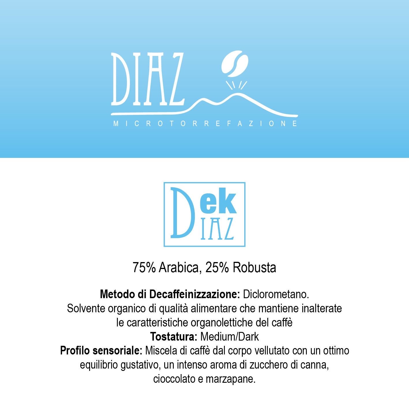 Miscela Decaffeinata 75% Arabica, 25% Robusta 250gr